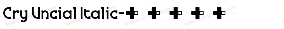 Cry Uncial Italic字体转换